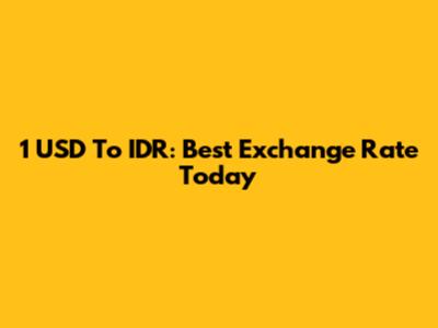 1 USD To IDR: Best Exchange Rate Today