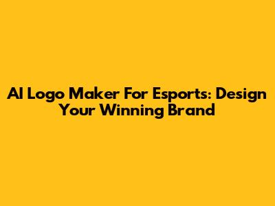AI Logo Maker For Esports: Design Your Winning Brand