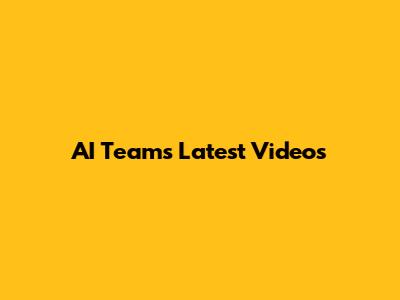 AI Team's Latest Videos