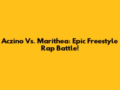 Aczino Vs. Marithea: Epic Freestyle Rap Battle!