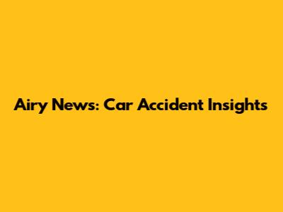 Airy News: Car Accident Insights