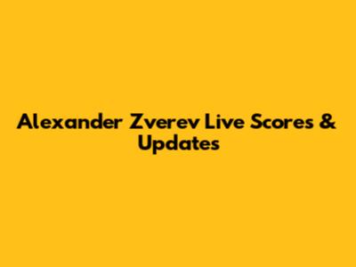 Alexander Zverev Live Scores & Updates