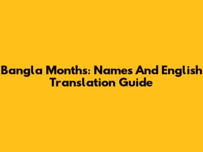 Bangla Months: Names And English Translation Guide