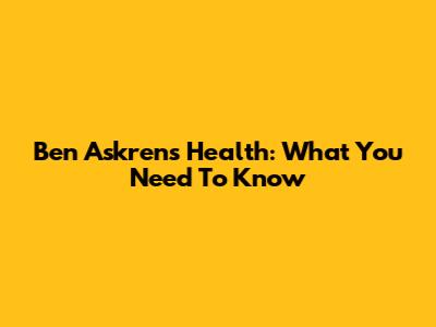 Ben Askren's Health: What You Need To Know