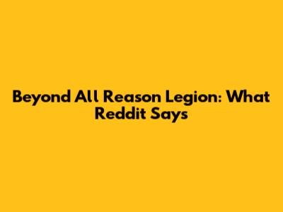 Beyond All Reason Legion: What Reddit Says