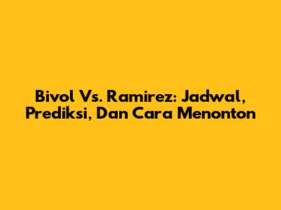Bivol Vs. Ramirez: Jadwal, Prediksi, Dan Cara Menonton
