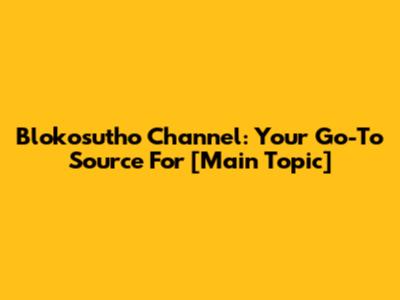 Blokosutho Channel: Your Go-To Source For [Main Topic]