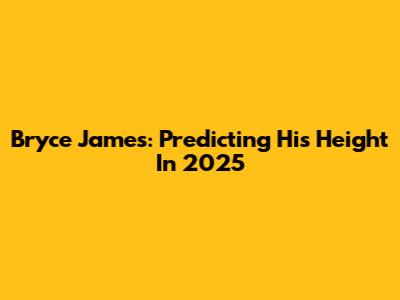 Bryce James: Predicting His Height In 2025