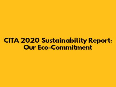 CITA 2020 Sustainability Report: Our Eco-Commitment