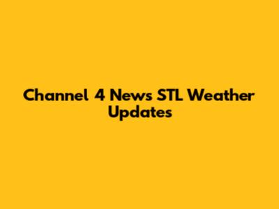Channel 4 News STL Weather Updates