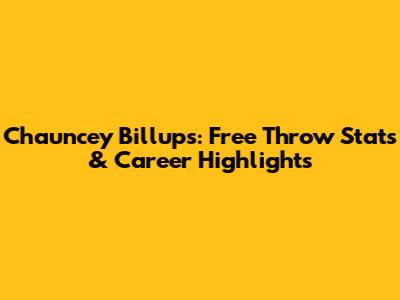 Chauncey Billups: Free Throw Stats & Career Highlights
