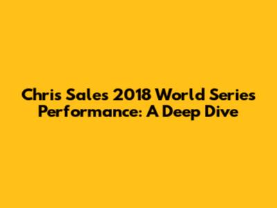 Chris Sale's 2018 World Series Performance: A Deep Dive