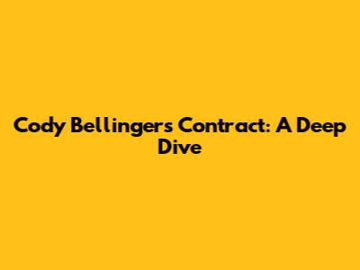 Cody Bellinger's Contract: A Deep Dive