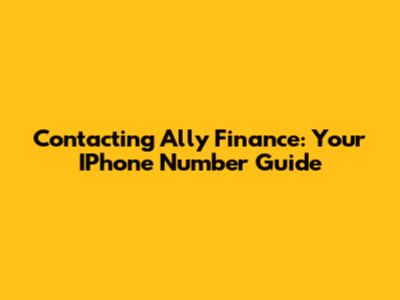 Contacting Ally Finance: Your IPhone Number Guide