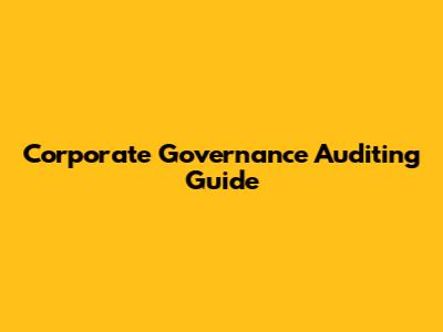 Corporate Governance Auditing Guide