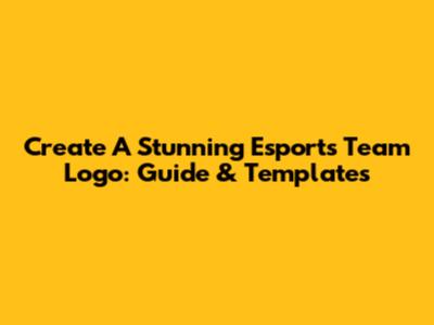 Create A Stunning Esports Team Logo: Guide & Templates