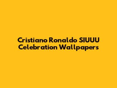 Cristiano Ronaldo SIUUU Celebration Wallpapers