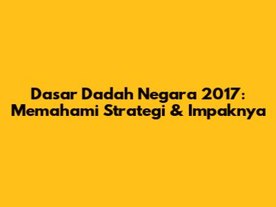 Dasar Dadah Negara 2017: Memahami Strategi & Impaknya