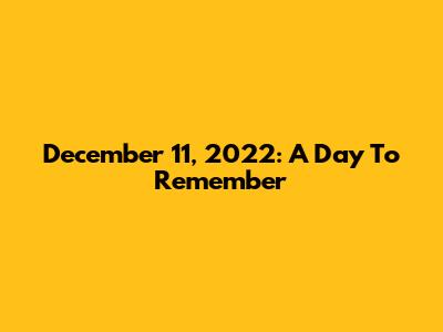 December 11, 2022: A Day To Remember