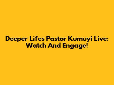 Deeper Life's Pastor Kumuyi Live: Watch And Engage!