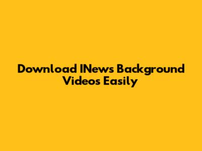 Download INews Background Videos Easily