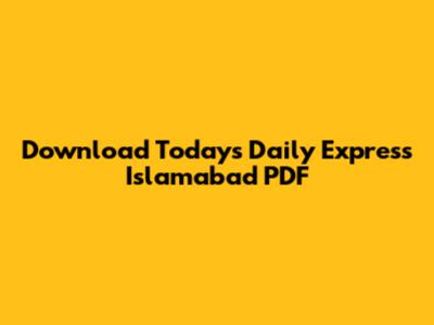 Download Today's Daily Express Islamabad PDF