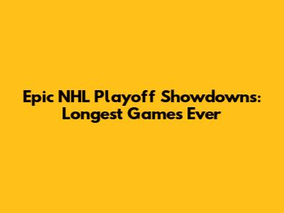 Epic NHL Playoff Showdowns: Longest Games Ever