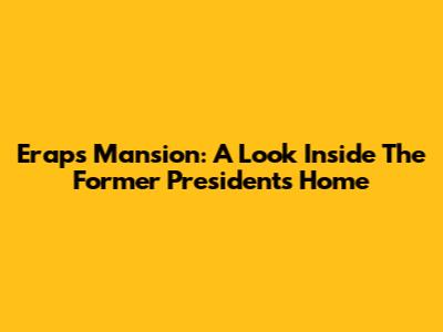 Erap's Mansion: A Look Inside The Former President's Home