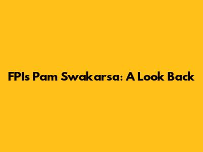 FPI's Pam Swakarsa: A Look Back