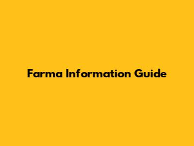 Farma Information Guide