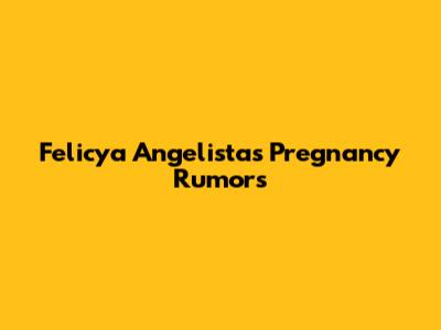 Felicya Angelista's Pregnancy Rumors