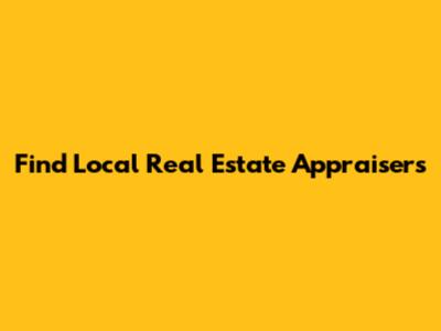Find Local Real Estate Appraisers