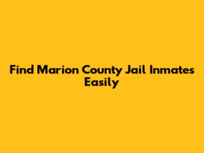 Find Marion County Jail Inmates Easily