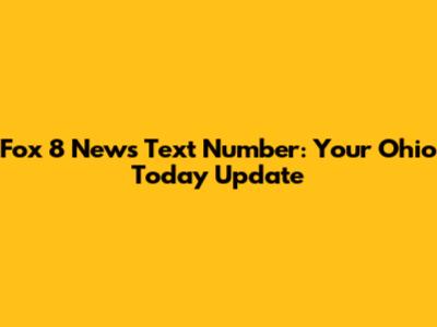 Fox 8 News Text Number: Your Ohio Today Update