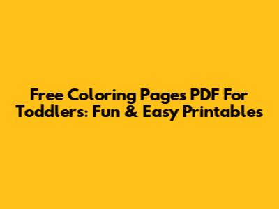 Free Coloring Pages PDF For Toddlers: Fun & Easy Printables