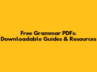 Free Grammar PDFs: Downloadable Guides & Resources