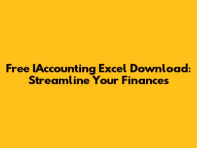 Free IAccounting Excel Download: Streamline Your Finances