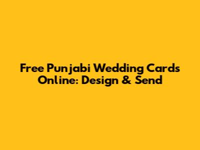 Free Punjabi Wedding Cards Online: Design & Send
