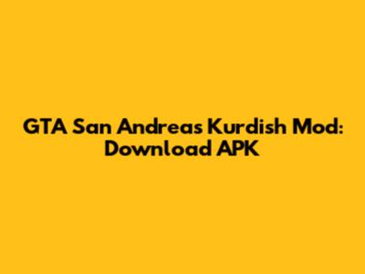 GTA San Andreas Kurdish Mod: Download APK