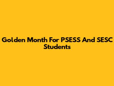 Golden Month For PSESS And SESC Students