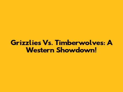 Grizzlies Vs. Timberwolves: A Western Showdown!