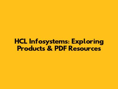 HCL Infosystems: Exploring Products & PDF Resources