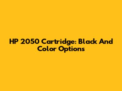 HP 2050 Cartridge: Black And Color Options