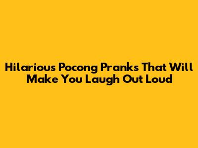Hilarious Pocong Pranks That Will Make You Laugh Out Loud