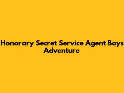 Honorary Secret Service Agent Boy's Adventure