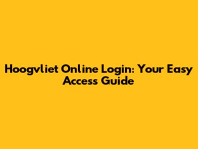 Hoogvliet Online Login: Your Easy Access Guide