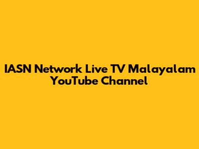 IASN Network Live TV Malayalam YouTube Channel
