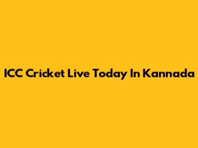 ICC Cricket Live Today In Kannada