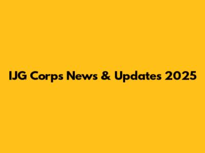 IJG Corps News & Updates 2025