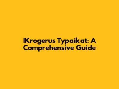 IKrogerus Typaikat: A Comprehensive Guide